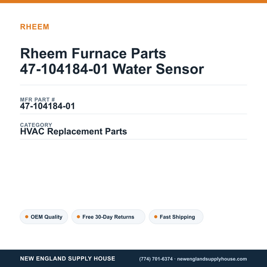 Rheem Furnace Parts 47-104184-01 Water Sensor — New England Supply House spec card [NESH-SPEC-CARD-V2]