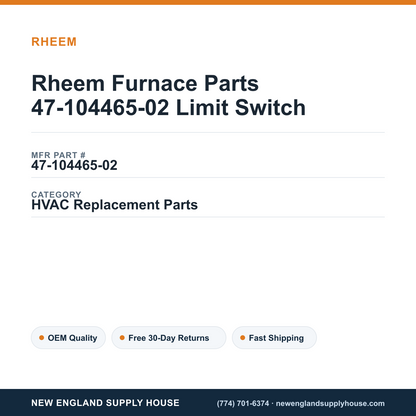 Rheem Furnace Parts 47-104465-02 Limit Switch — New England Supply House spec card [NESH-SPEC-CARD-V2]