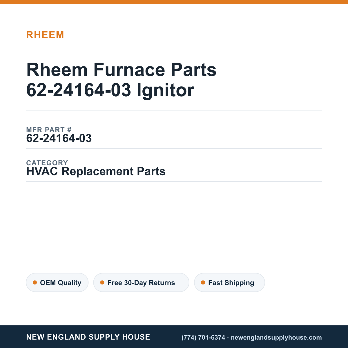 Rheem Furnace Parts 62-24164-03 Ignitor — New England Supply House spec card [NESH-SPEC-CARD-V2]