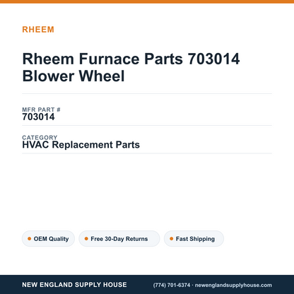 Rheem Furnace Parts 703014 Blower Wheel — New England Supply House spec card [NESH-SPEC-CARD-V2]