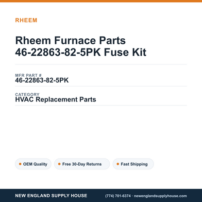 Rheem Furnace Parts 46-22863-82-5PK Fuse Kit — New England Supply House spec card [NESH-SPEC-CARD-V2]