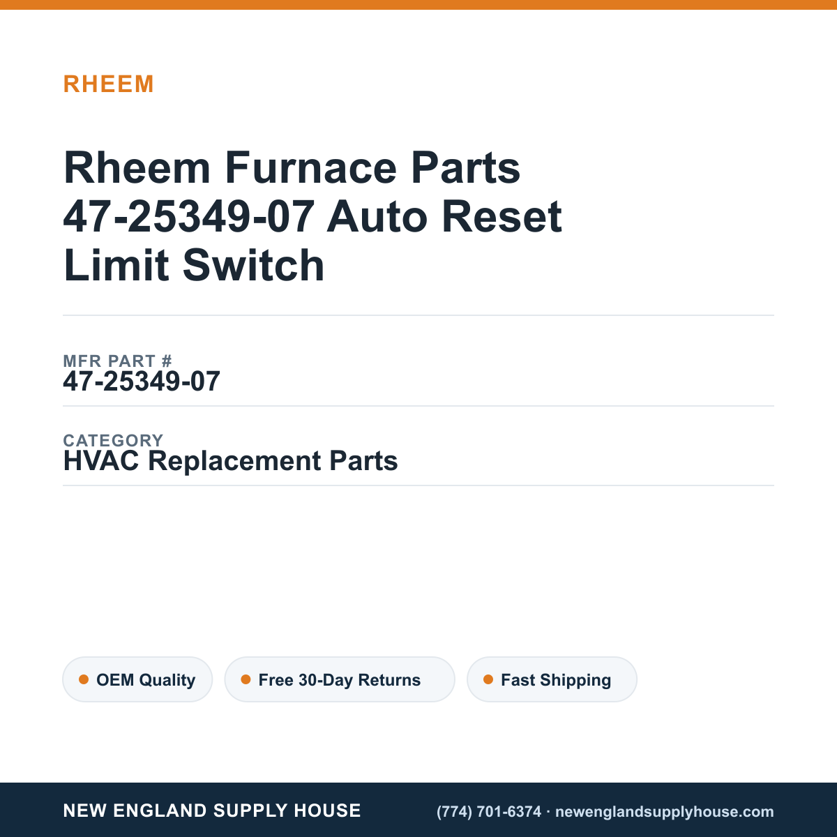 Rheem Furnace Parts 47-25349-07 Auto Reset Limit Switch — New England Supply House spec card [NESH-SPEC-CARD-V2]