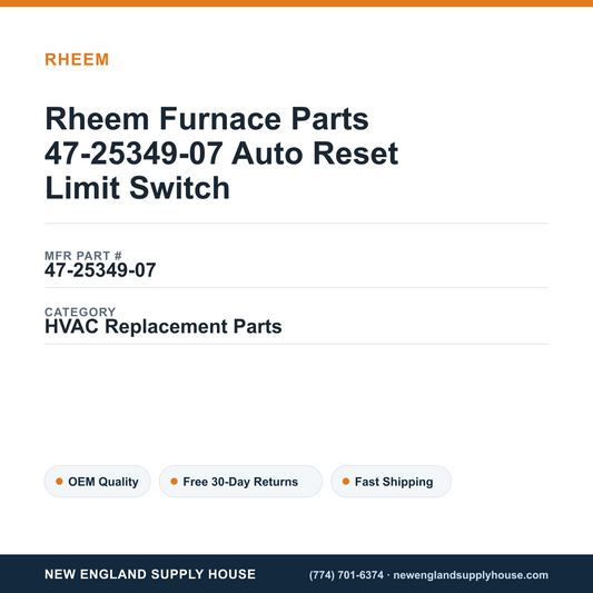Rheem Furnace Parts 47-25349-07 Auto Reset Limit Switch — New England Supply House spec card [NESH-SPEC-CARD-V2]