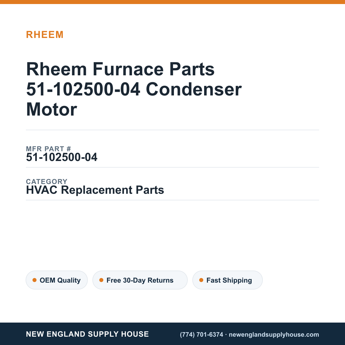 Rheem Furnace Parts 51-102500-04 Condenser Motor — New England Supply House spec card [NESH-SPEC-CARD-V2]
