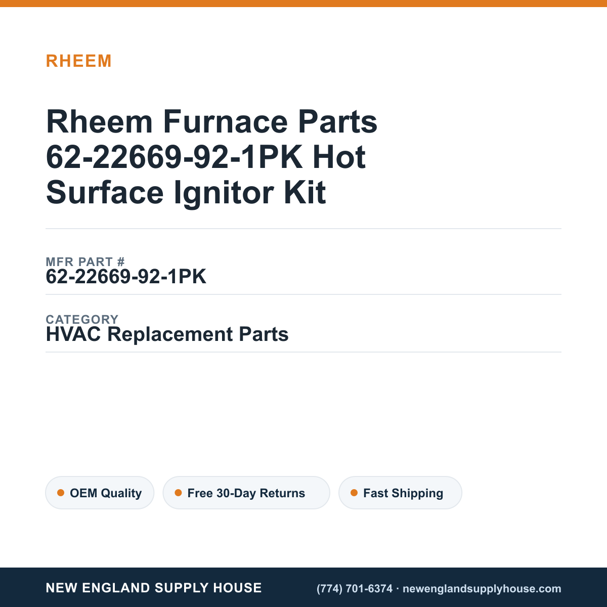 Rheem Furnace Parts 62-22669-92-1PK Hot Surface Ignitor Kit — New England Supply House spec card [NESH-SPEC-CARD-V2]