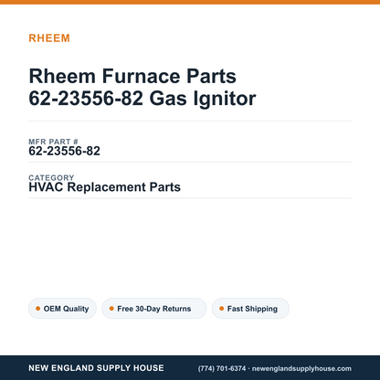 Rheem Furnace Parts 62-23556-82 Gas Ignitor — New England Supply House spec card [NESH-SPEC-CARD-V2]