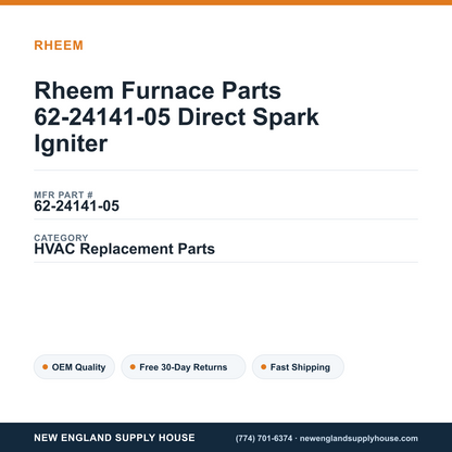 Rheem Furnace Parts 62-24141-05 Direct Spark Igniter — New England Supply House spec card [NESH-SPEC-CARD-V2]