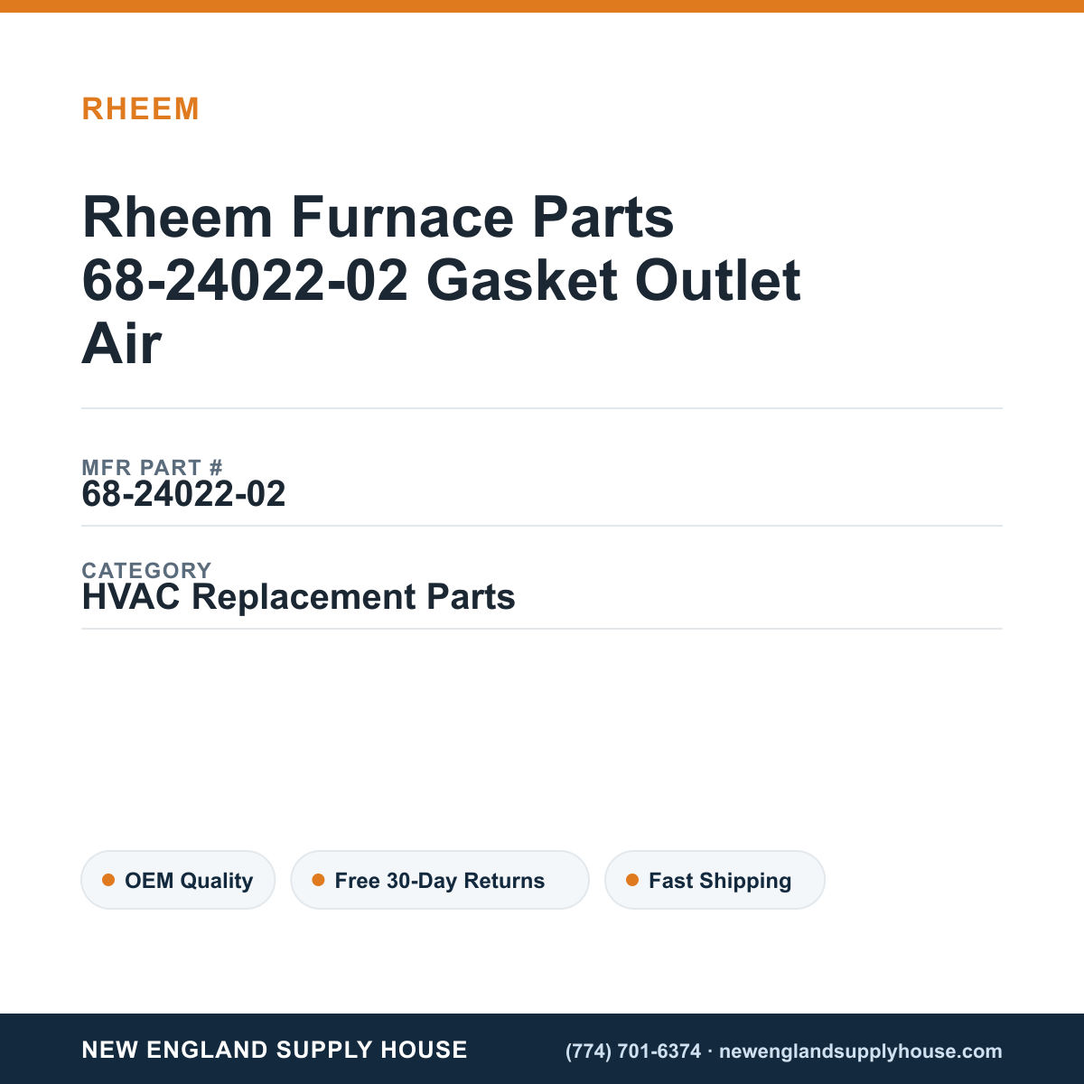 Rheem Furnace Parts 68-24022-02 Gasket Outlet Air — New England Supply House spec card [NESH-SPEC-CARD-V2]