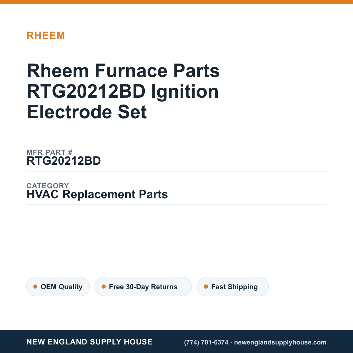 Rheem Furnace Parts RTG20212BD Ignition Electrode Set — New England Supply House spec card [NESH-SPEC-CARD-V2]