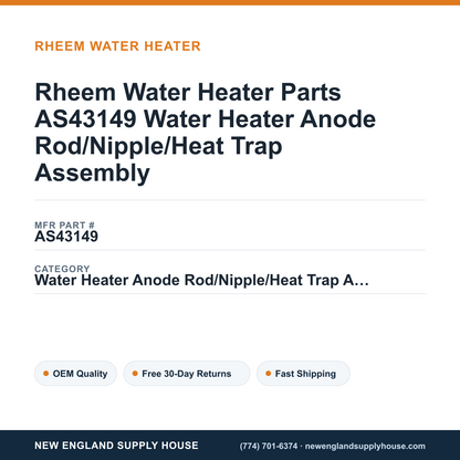 Rheem Water Heater Parts AS43149 Water Heater Anode Rod/Nipple/Heat Trap Assembly — New England Supply House spec card [NESH-SPEC-CARD-V2]
