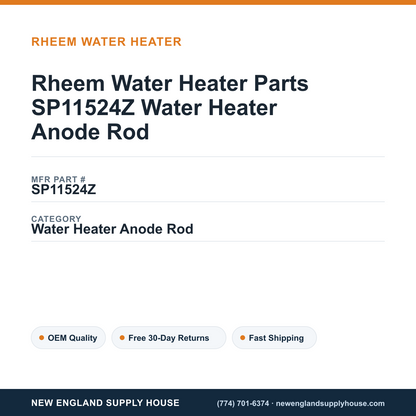 Rheem Water Heater Parts SP11524Z Water Heater Anode Rod — New England Supply House spec card [NESH-SPEC-CARD-V2]
