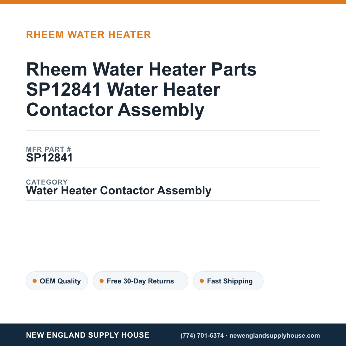 Rheem Water Heater Parts SP12841 Water Heater Contactor Assembly — New England Supply House spec card [NESH-SPEC-CARD-V2]