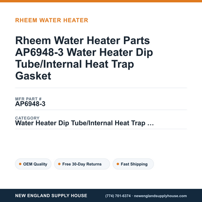 Rheem Water Heater Parts AP6948-3 Water Heater Dip Tube/Internal Heat Trap Gasket — New England Supply House spec card [NESH-SPEC-CARD-V2]