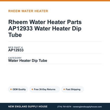 Rheem Water Heater Parts AP12933 Water Heater Dip Tube — New England Supply House spec card [NESH-SPEC-CARD-V2]