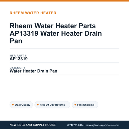 Rheem Water Heater Parts AP13319 Water Heater Drain Pan — New England Supply House spec card [NESH-SPEC-CARD-V2]