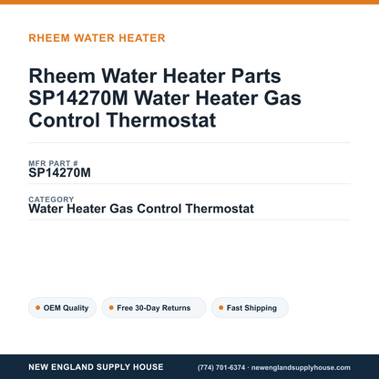 Rheem Water Heater Parts SP14270M Water Heater Gas Control Thermostat — New England Supply House spec card [NESH-SPEC-CARD-V2]
