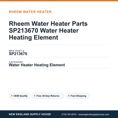 Rheem Water Heater Parts SP213670 Water Heater Heating Element — New England Supply House spec card [NESH-SPEC-CARD-V2]