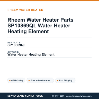 Rheem Water Heater Parts SP10869QL Water Heater Heating Element — New England Supply House spec card [NESH-SPEC-CARD-V2]