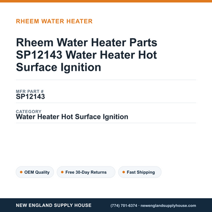 Rheem Water Heater Parts SP12143 Water Heater Hot Surface Ignition — New England Supply House spec card [NESH-SPEC-CARD-V2]