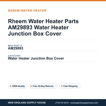 Rheem Water Heater Parts AM29893 Water Heater Junction Box Cover — New England Supply House spec card [NESH-SPEC-CARD-V2]