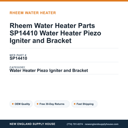 Rheem Water Heater Parts SP14410 Water Heater Piezo Igniter and Bracket — New England Supply House spec card [NESH-SPEC-CARD-V2]