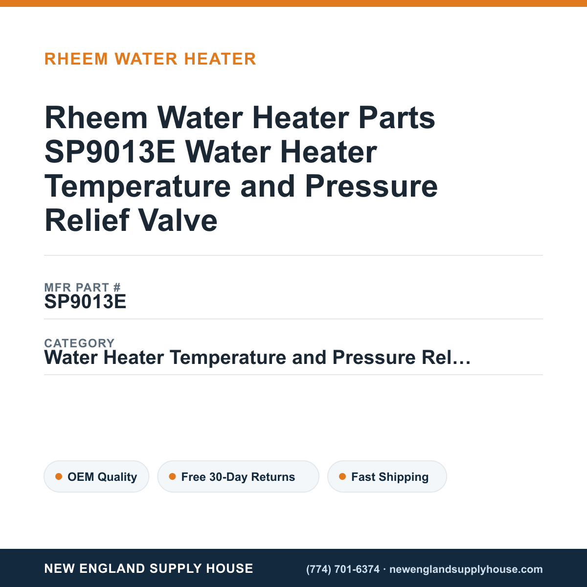 Rheem Water Heater Parts SP9013E Water Heater Temperature and Pressure Relief Valve — New England Supply House spec card [NESH-SPEC-CARD-V2]