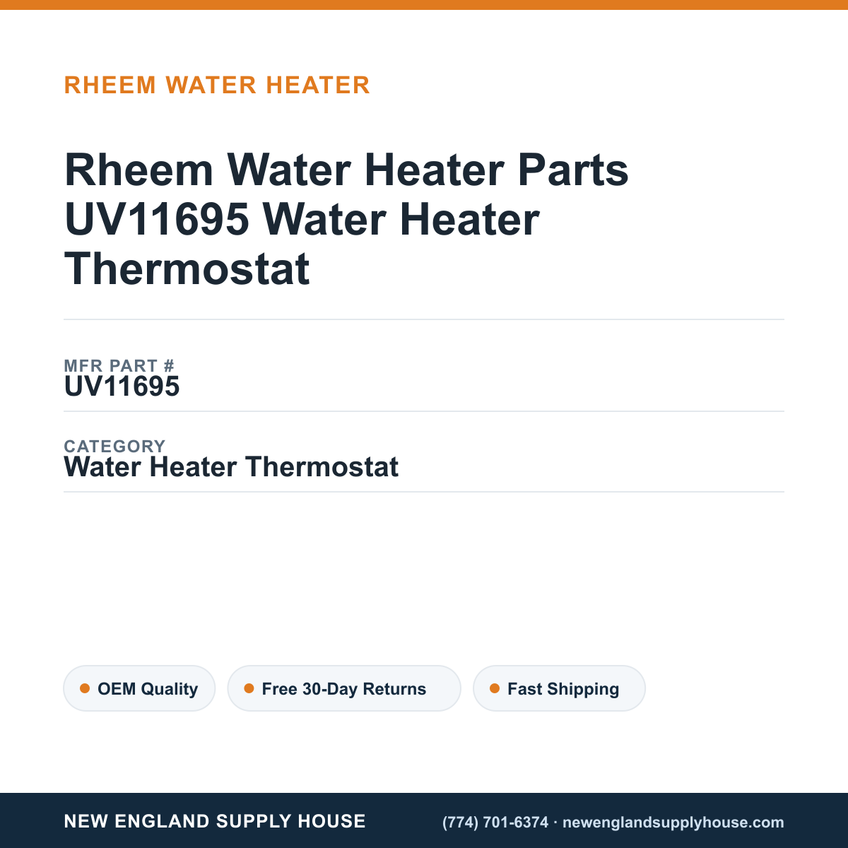 Rheem Water Heater Parts UV11695 Water Heater Thermostat — New England Supply House spec card [NESH-SPEC-CARD-V2]