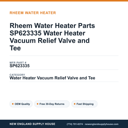 Rheem Water Heater Parts SP623335 Water Heater Vacuum Relief Valve and Tee — New England Supply House spec card [NESH-SPEC-CARD-V2]