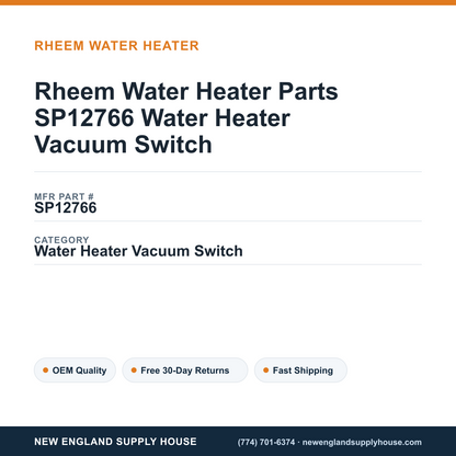 Rheem Water Heater Parts SP12766 Water Heater Vacuum Switch — New England Supply House spec card [NESH-SPEC-CARD-V2]