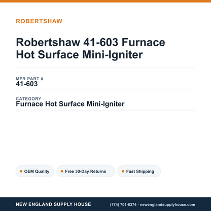 Robertshaw 41-603 Furnace Hot Surface Mini-Igniter — New England Supply House spec card [NESH-SPEC-CARD-V2]