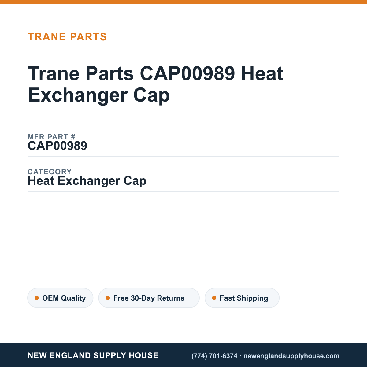 Trane Parts CAP00989 Heat Exchanger Cap — New England Supply House spec card [NESH-SPEC-CARD-V2]