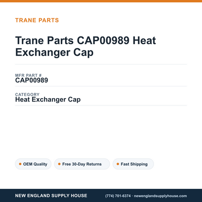 Trane Parts CAP00989 Heat Exchanger Cap — New England Supply House spec card [NESH-SPEC-CARD-V2]