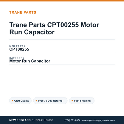 Trane Parts CPT00255 Motor Run Capacitor — New England Supply House spec card [NESH-SPEC-CARD-V2]