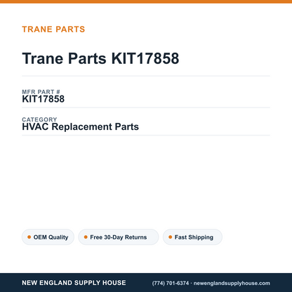 Trane Parts KIT17858 — New England Supply House spec card [NESH-SPEC-CARD-V2]