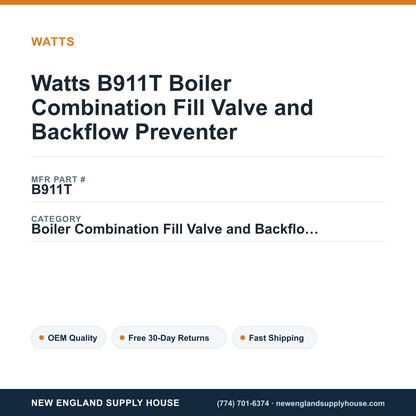 Watts B911T Boiler Combination Fill Valve and Backflow Preventer — New England Supply House spec card [NESH-SPEC-CARD-V2]