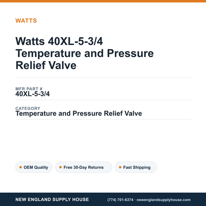 Watts 40XL-5-3/4 Temperature and Pressure Relief Valve — New England Supply House spec card [NESH-SPEC-CARD-V2]
