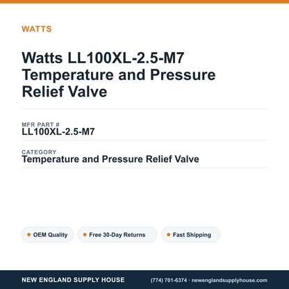 Watts LL100XL-2.5-M7 Temperature and Pressure Relief Valve — New England Supply House spec card [NESH-SPEC-CARD-V2]