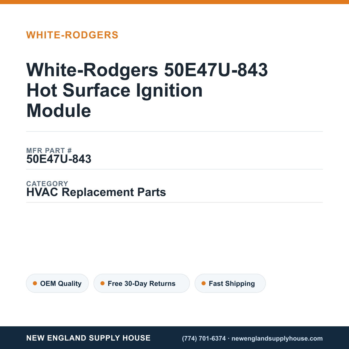 White-Rodgers 50E47U-843 Hot Surface Ignition Module — New England Supply House spec card [NESH-SPEC-CARD-V2]
