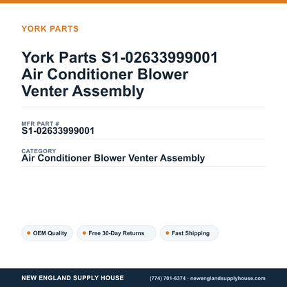 York Parts S1-02633999001 Air Conditioner Blower Venter Assembly — New England Supply House spec card [NESH-SPEC-CARD-V2]