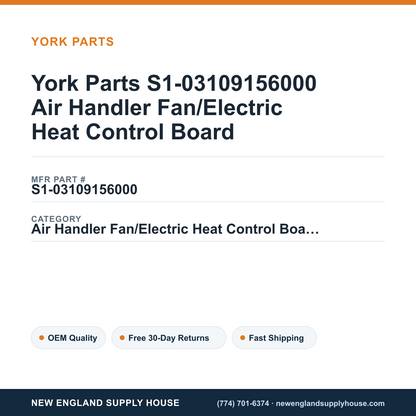 York Parts S1-03109156000 Air Handler Fan/Electric Heat Control Board — New England Supply House spec card [NESH-SPEC-CARD-V2]