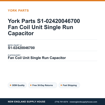 York Parts S1-02420046700 Fan Coil Unit Single Run Capacitor — New England Supply House spec card [NESH-SPEC-CARD-V2]