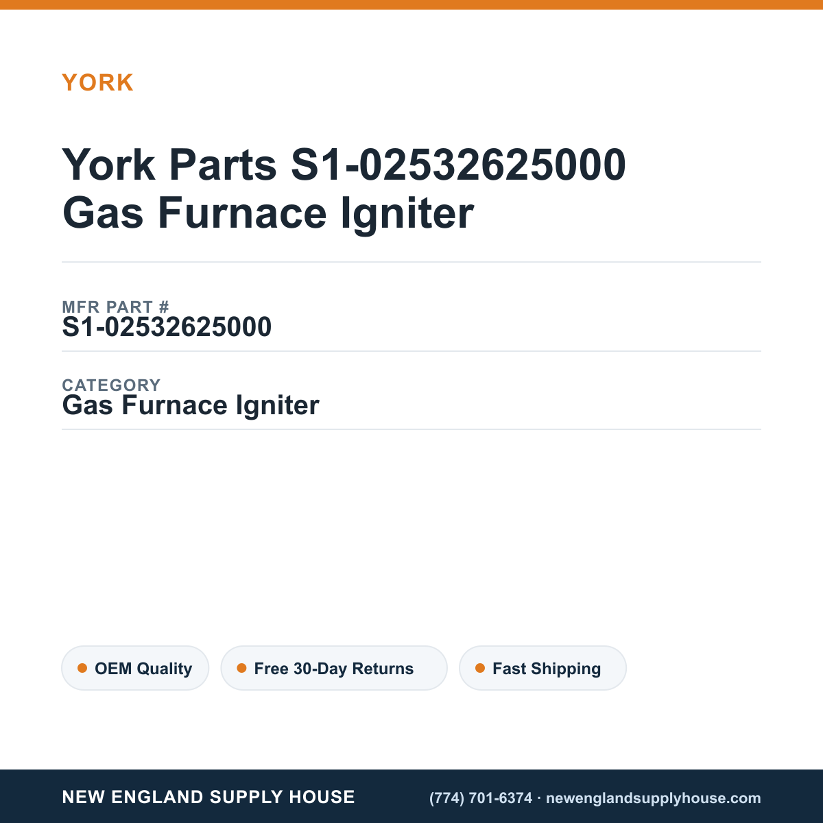 York Parts S1-02532625000 Gas Furnace Igniter — New England Supply House spec card [NESH-SPEC-CARD-V2]