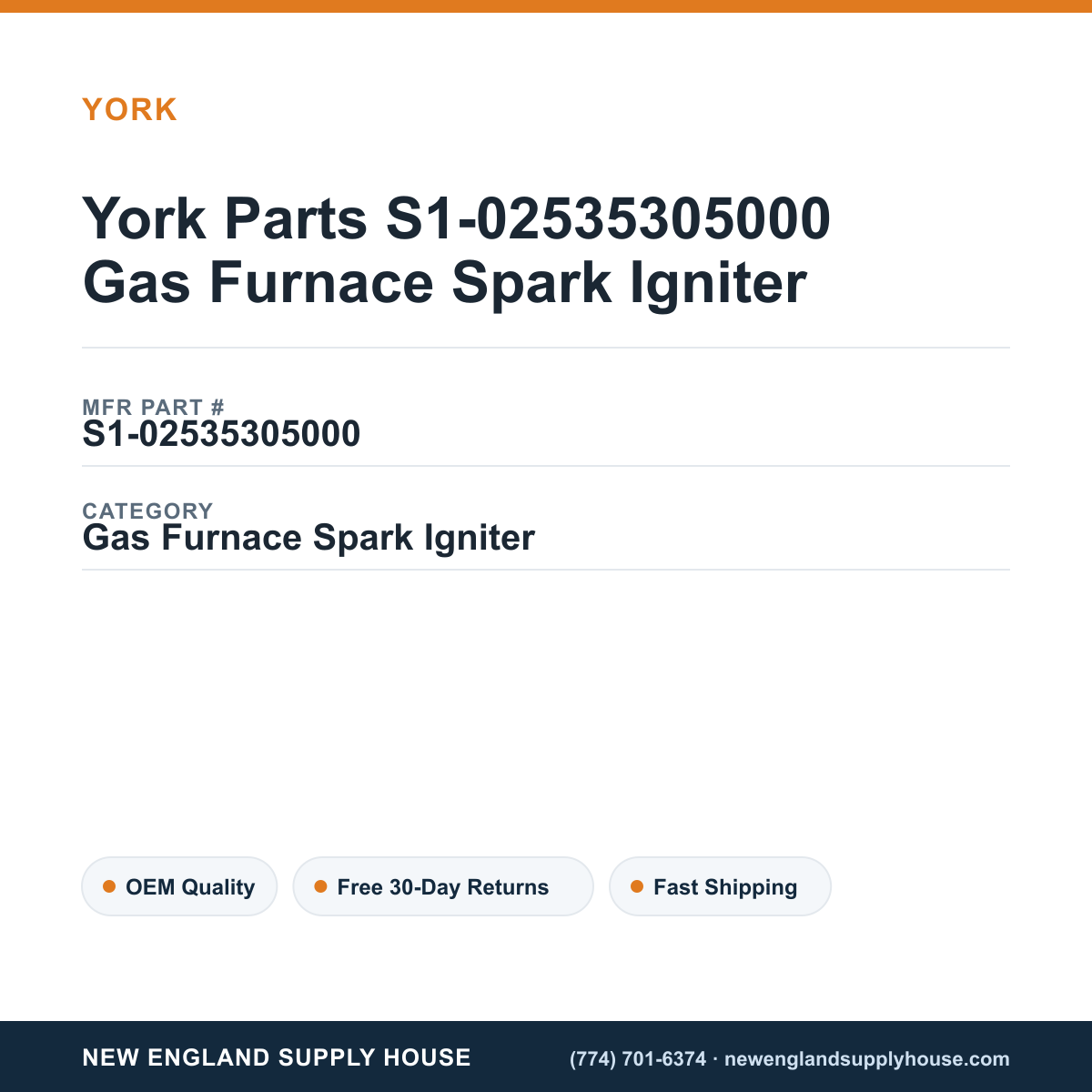 York Parts S1-02535305000 Gas Furnace Spark Igniter — New England Supply House spec card [NESH-SPEC-CARD-V2]