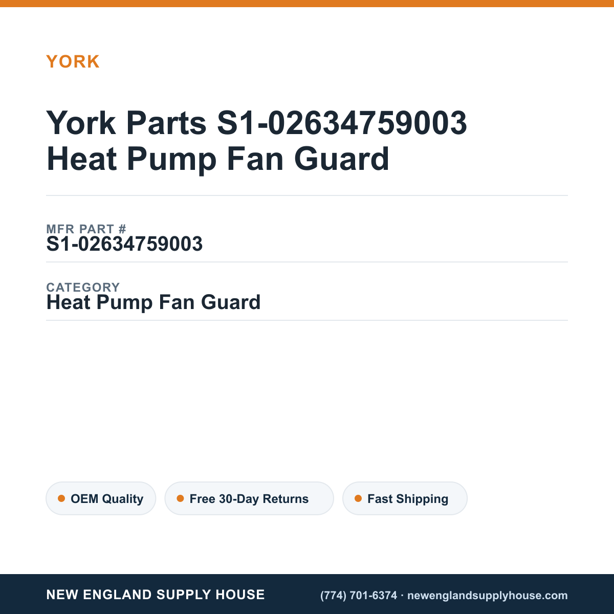 York Parts S1-02634759003 Heat Pump Fan Guard — New England Supply House spec card [NESH-SPEC-CARD-V2]