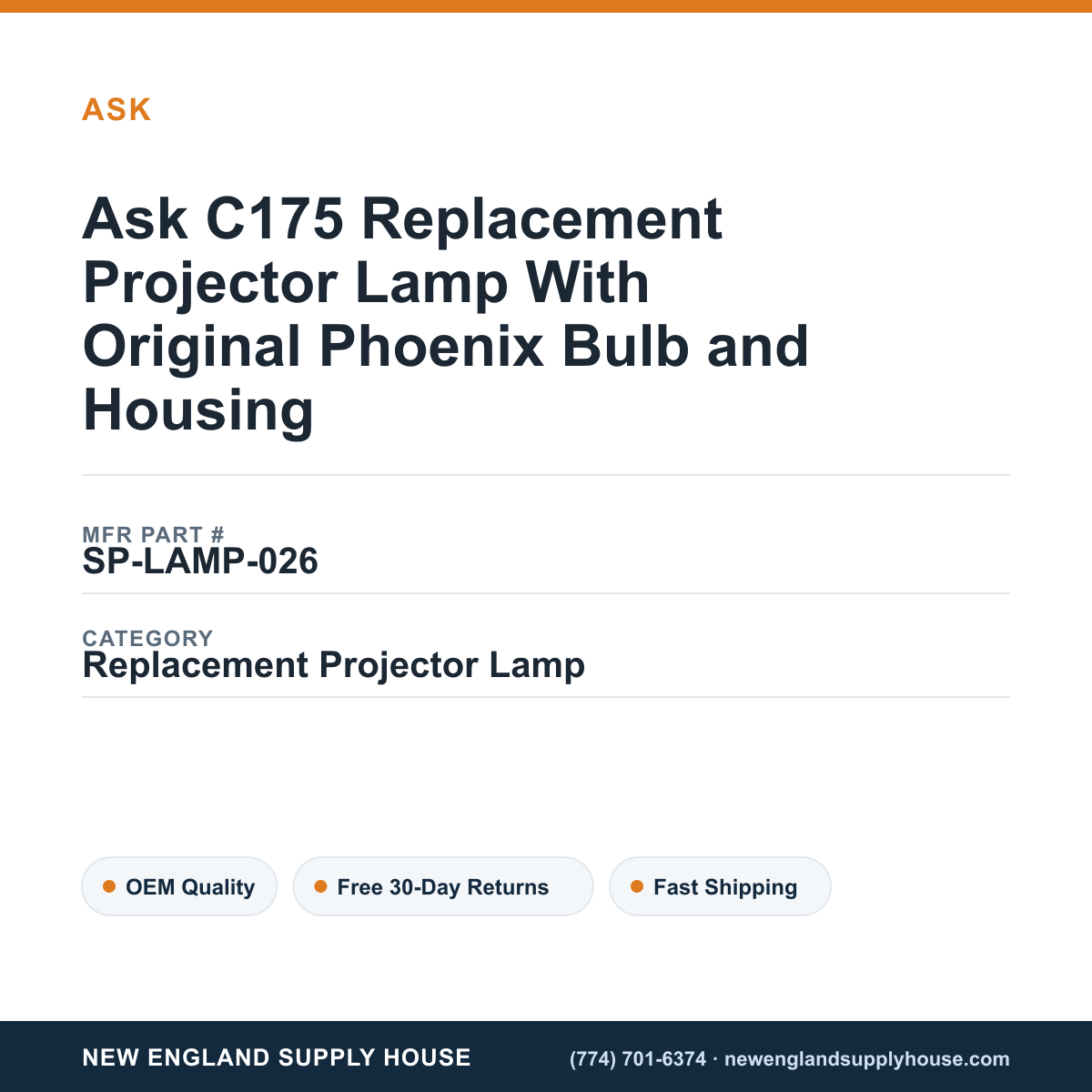 Ask C175 Replacement Projector Lamp With Original Phoenix Bulb and Housing — New England Supply House spec card [NESH-SPEC-CARD-V2]