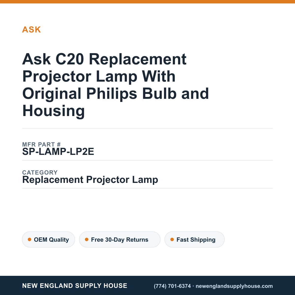 Ask C20 Replacement Projector Lamp With Original Philips Bulb and Housing — New England Supply House spec card [NESH-SPEC-CARD-V2]