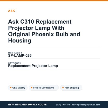 Ask C310 Replacement Projector Lamp With Original Phoenix Bulb and Housing — New England Supply House spec card [NESH-SPEC-CARD-V2]