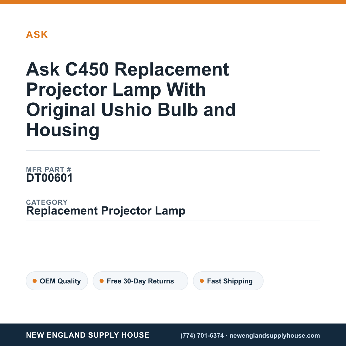 Ask C450 Replacement Projector Lamp With Original Ushio Bulb and Housing — New England Supply House spec card [NESH-SPEC-CARD-V2]