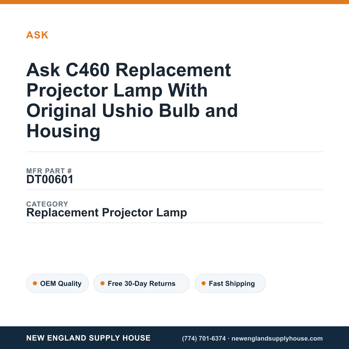Ask C460 Replacement Projector Lamp With Original Ushio Bulb and Housing — New England Supply House spec card [NESH-SPEC-CARD-V2]