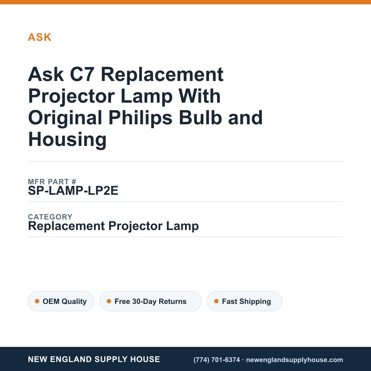 Ask C7 Replacement Projector Lamp With Original Philips Bulb and Housing — New England Supply House spec card [NESH-SPEC-CARD-V2]